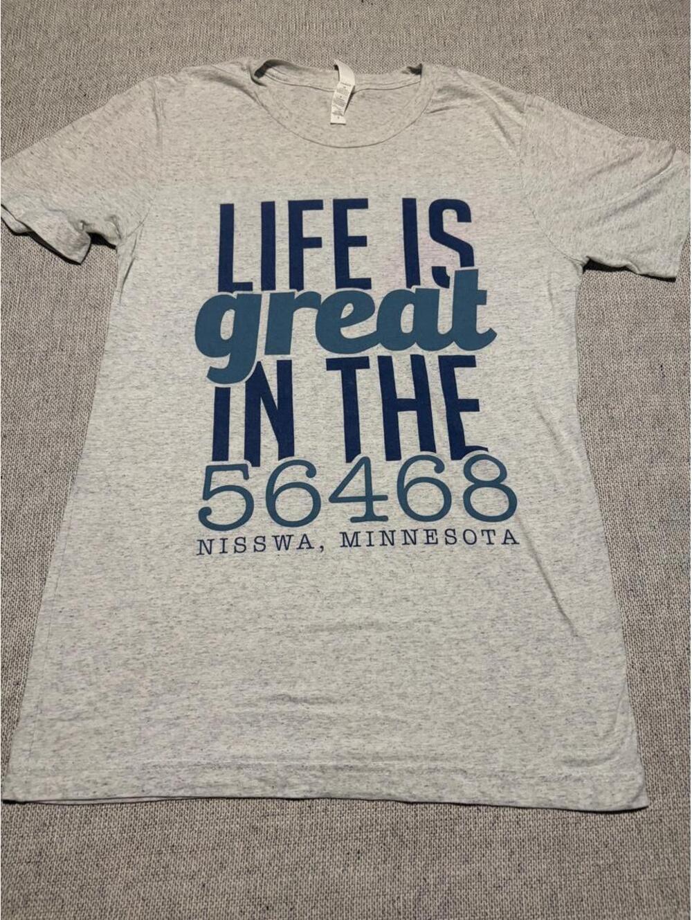 Life Is Great In The 56468 Tee - S - 0418